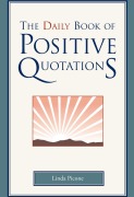 Cover-Bild zum Titel 'The Daily Book Of Positive Quotations' von 'Linda Picone'