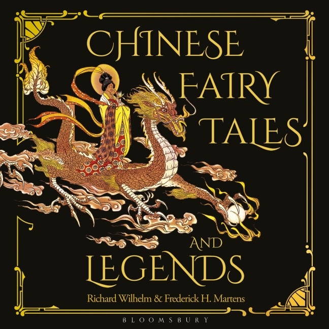 Chinese Fairy Tales and Legends - Frederick H. Martens, Richard Wilhelm