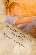 Cover-Bild zum Titel 'Finding Roland McCray' von 'Blaine Coleman'