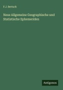 Cover-Bild zum Titel 'Neue Allgemeine Geographische und Statistische Ephemeriden' von 'F. J. Bertuch'