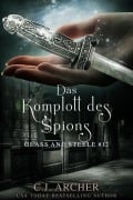 Cover-Bild zum Titel 'Das Komplott des Spions: Glass and Steele (Glass and Steele Serie, #12)' von 'C. J. Archer'