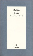 Cover-Bild zum Titel 'Tracce. Racconti intorno alla Shoà' von 'Ida Fink'