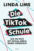 Cover-Bild zum Titel 'Die TikTok Schule' von 'Linda Lime'