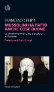 Cover-Bild zum Titel 'Mussolini ha fatto anche cose buone. Le idiozie che continuano a circolare sul fascismo' von 'Francesco Filippi'