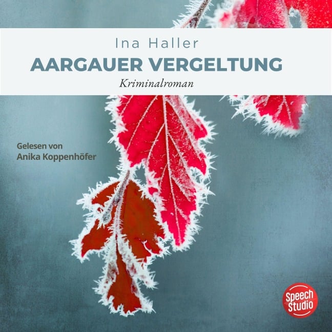 Aargauer Vergeltung - Ina Haller