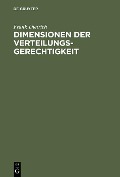 Dimensionen der Verteilungsgerechtigkeit - Frank Dietrich