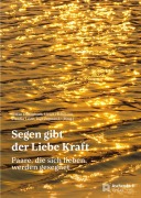 Cover-Bild zum Titel 'Segen gibt der Liebe Kraft' von ''