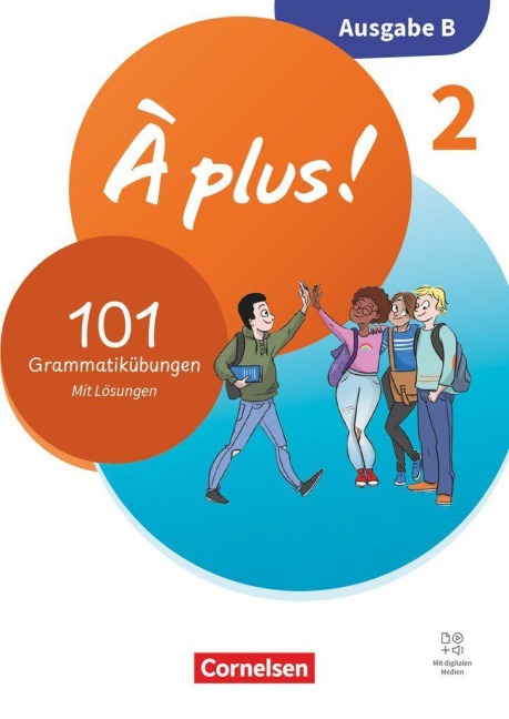 À plus ! - Französisch als 1. und 2. Fremdsprache - Band 2 - Ausgabe B für Baden-Württemberg - Neubearbeitung 2026 - 101 Grammatikübungen mit Lösungen - 