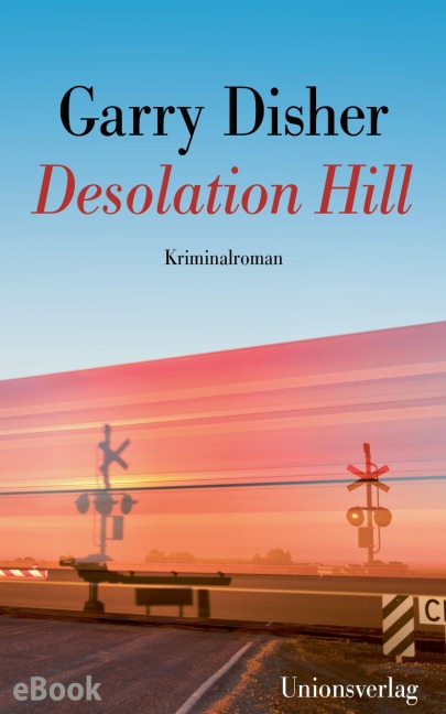 Desolation Hill - Garry Disher