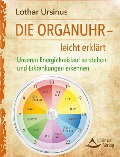 Die Organuhr - leicht erklärt - Lothar Ursinus