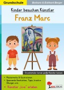Cover-Bild zum Titel 'Kinder besuchen Künstler / Franz Marc' von 'Eckhard Berger, Barbara Berger'