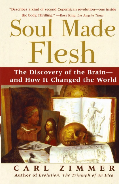 Soul Made Flesh - Carl Zimmer