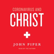 Cover-Bild zum Titel 'Coronavirus and Christ' von 'John Piper'