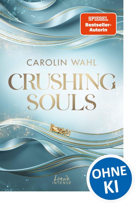 Crushing Souls (Driven Dreams-Dilogie, Band 1) - Carolin Wahl