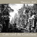 Cato und die Gracchen - Theodor Birt, Cato