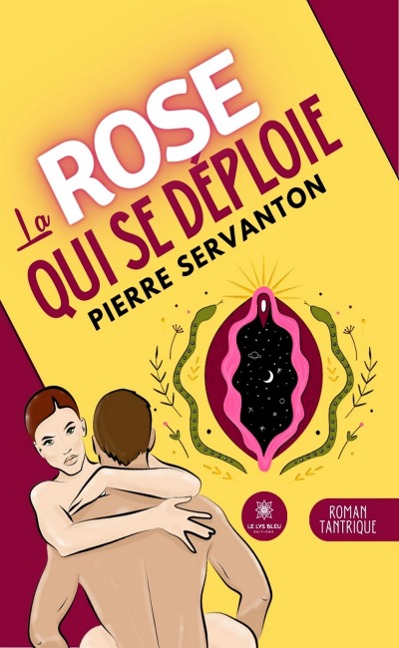 La rose qui se déploie - Pierre Servanton