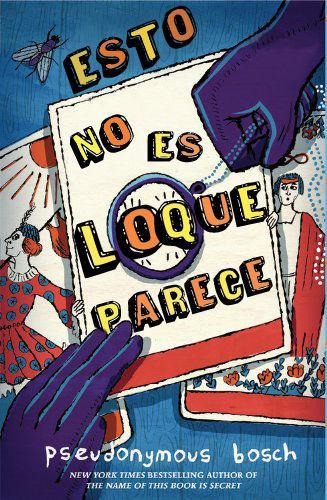 Esto No Es Lo Que Parece - Pseudonymous Bosch