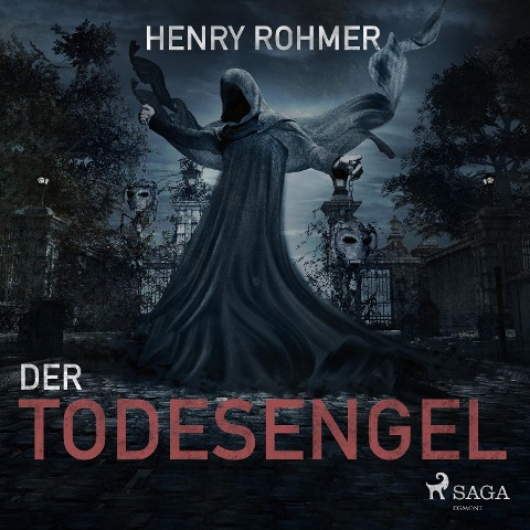 Der Todesengel (Ungekürzt) - Henry Rohmer