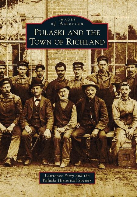 Pulaski and the Town of Richland - Lawrence Petry