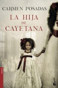 Cover-Bild zum Titel 'La hija de Cayetana' von 'Carmen Posadas'