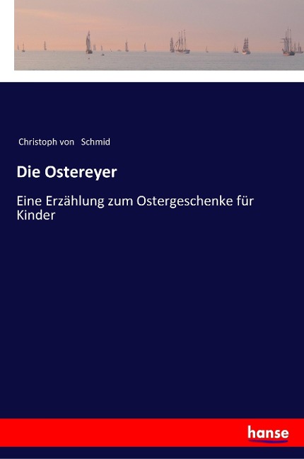 Die Ostereyer - Christoph Von Schmid