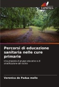 Cover-Bild zum Titel 'Percorsi di educazione sanitaria nelle cure primarie' von 'Verônica de Padua Mello'