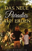 Cover-Bild zum Titel 'Das neue Paradies auf Erden' von 'Oliver Brunotte'
