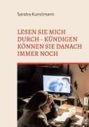 Cover-Bild zum Titel 'Lesen sie mich durch - kündigen können sie danach immer noch' von 'Sandra Kunstmann'