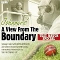 Johnners' a View from the Boundary Test Match Special - Barry Johnston