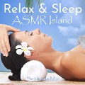 Relax & Sleep - ASMR Island - Sophia de Mar, Sophia de Mar