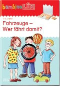 Cover-Bild zum Titel 'bambinoLÜK. Fahrzeuge - Wer fährt damit?' von 'Michael Junga'