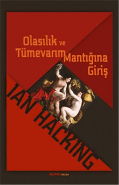 Olasilik ve Tümevarim Mantigina Giris - Ian Hacking