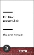 Cover-Bild zum Titel 'Ein Kind unserer Zeit' von 'Ödön Von Horváth'
