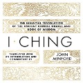 I Ching Lib/E: The Essential Translation of the Ancient Chinese Oracle and Book of Wisdom - John Minford