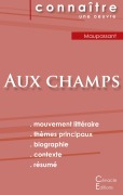Cover-Bild zum Titel 'Fiche de lecture Aux champs de Maupassant (Analyse littéraire de référence et résumé complet)' von 'Guy de Maupassant'