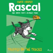 Cover-Bild zum Titel 'Trapped on the Tracks - Rascal 2 (Unabridged)' von 'Chris Cooper'