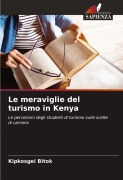 Cover-Bild zum Titel 'Le meraviglie del turismo in Kenya' von 'Kipkosgei Bitok'