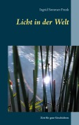Cover-Bild zum Titel 'Licht in der Welt' von 'Ingrid Sommer-Frank'