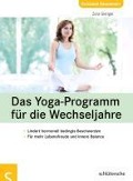 Das Yoga-Programm für die Wechseljahre - Zora Gienger