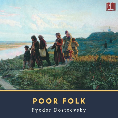 Poor Folk - Fyodor Dostoevsky