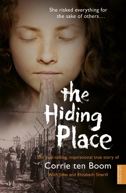 The Hiding Place - Corrie Ten Boom, Elizabeth Sherrill, John Sherrill