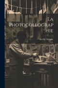 Cover-Bild zum Titel 'La Photocollographie' von 'George Balagny'