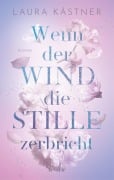 Wenn der Wind die Stille zerbricht - Laura Kästner