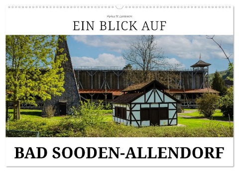 Ein Blick auf Bad Sooden-Allendorf (Wandkalender 2025 DIN A2 quer), CALVENDO Monatskalender - Markus W. Lambrecht