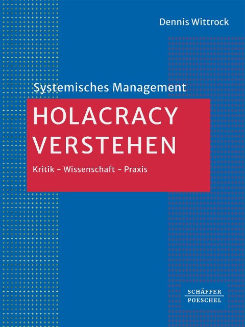 Holacracy verstehen - Dennis Wittrock