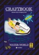 Cover-Bild zum Titel 'CRAFTBOOK - 200 SEITEN SPECIAL-EDITION - RASANTER WASSERSPORT - JETSKI - MOTORBOOTE - KNOTEN - KNIFFLIGE RÄTSEL' von 'Wolfgang André, Gabriele André'