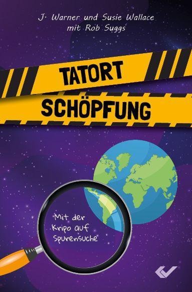 Tatort Schöpfung - J. Warner und Susie Wallace