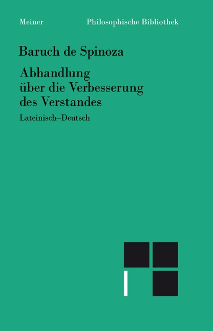 Abhandlung über die Verbesserung des Verstandes - Baruch De Spinoza