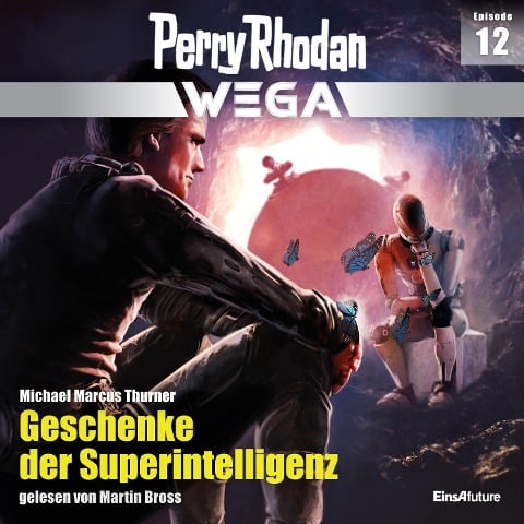 Perry Rhodan Wega Episode 12: Geschenke der Superintelligenz - Michael Marcus Thurner