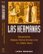 Cover-Bild zum Titel 'Las Hermanas: Chicana/Latina Religious-Political Activism in the U. S. Catholic Church' von 'Lara Medina'